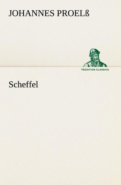 Scheffel - Johannes Proelß
