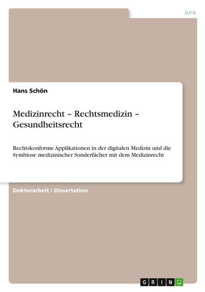 Medizinrecht - Rechtsmedizin - Gesundheitsrecht