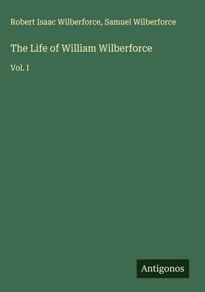 The Life of William Wilberforce