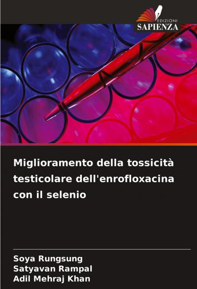 Miglioramento della tossicità testicolare dell’enrofloxacina con il selenio