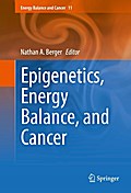 Epigenetics, Energy Balance, and Cancer