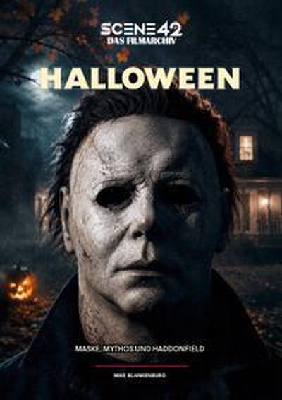 Halloween - Maske, Mythos und Haddonfield (Scene 42-Das Filmarchiv)