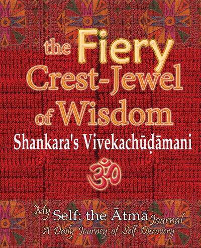 The Fiery Crest-Jewel of Wisdom, Shankara’s Vivekachudamani