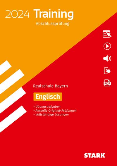 STARK Training Abschlussprüfung Realschule 2024 - Englisch - Bayern, m. 1 Buch, m. 1 Beilage