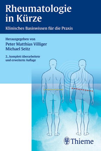Rheumatologie in Kürze: Klinisches Basiswissen für die Praxis