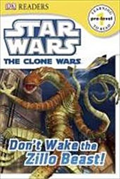 Star Wars Clone Wars Don't Wake the Zillo Beast! (DK Readers Pre-Level 1)