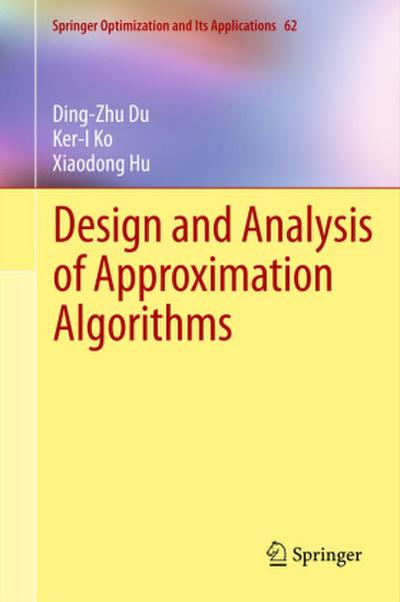Design and Analysis of Approximation Algorithms