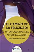 El camino de la felicidad: un enfoque hacia la autorrealización