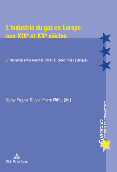 L’industrie du gaz en Europe aux XIXe et XXe siècles
