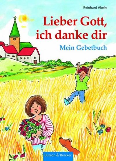 Lieber Gott, ich danke dir