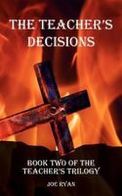 THE TEACHER’S DECISIONS