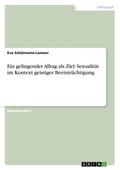 Ein gelingender Alltag als Ziel: Sexualität im Kontext geistiger Beeinträchtigung