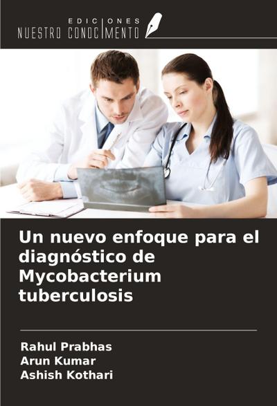Un nuevo enfoque para el diagnóstico de Mycobacterium tuberculosis