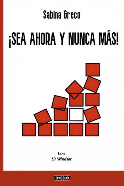 ¡Sea ahora y nunca más!
