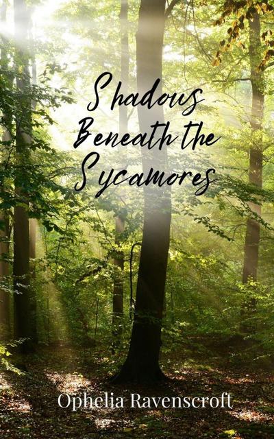 Shadows Beneath the Sycamores