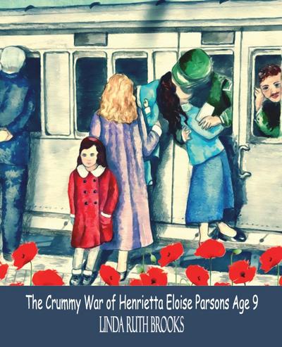 The Crummy War of Henrietta Eloise Parsons Age Nine