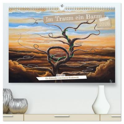 Im Traum ein Baum (hochwertiger Premium Wandkalender 2026 DIN A2 quer), Kunstdruck in Hochglanz