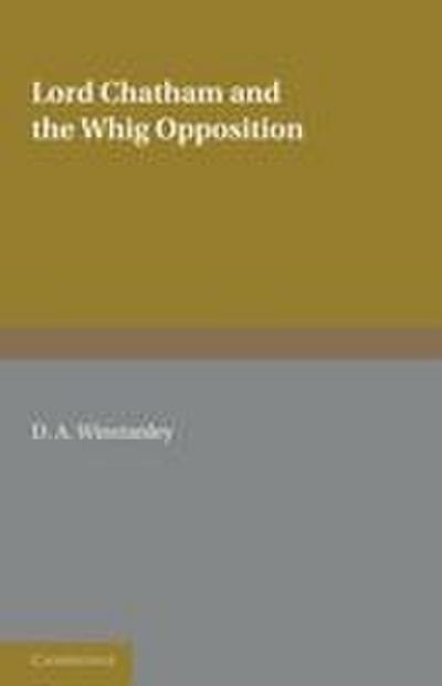 Lord Chatham and the Whig Opposition