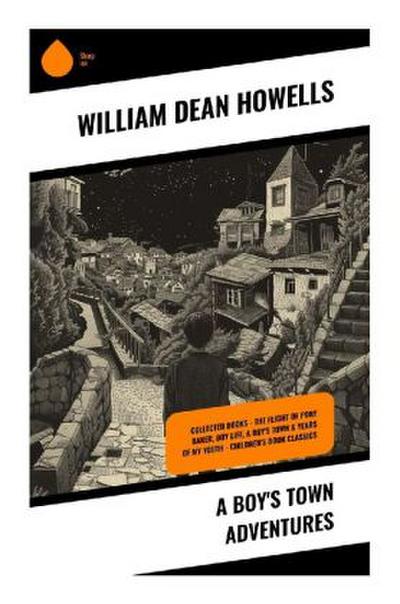 A Boy’s Town Adventures