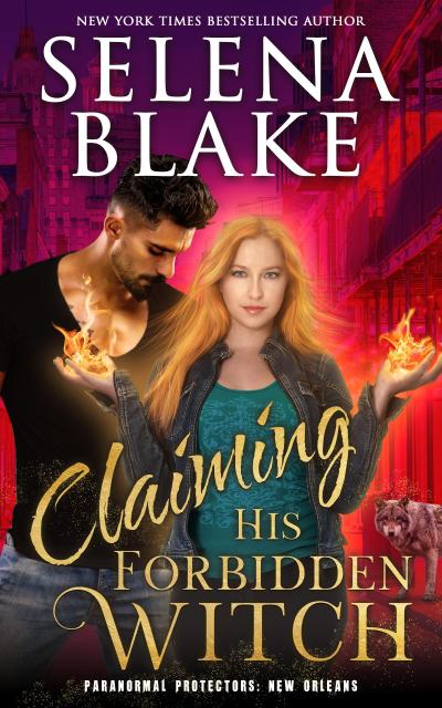 Claiming His Forbidden Witch (Paranormal Protectors: New Orleans, #1)