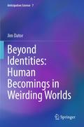 Beyond Identities: Human Becomings in Weirding Wor