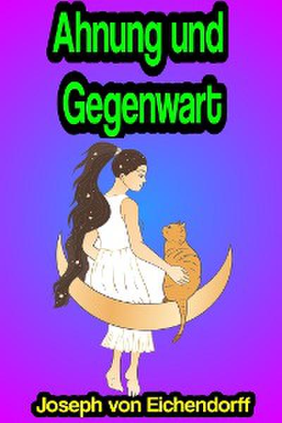 Ahnung und Gegenwart