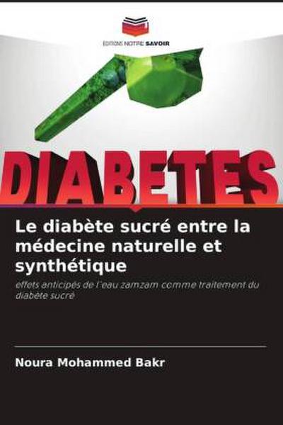 Le diabète sucré entre la médecine naturelle et synthétique