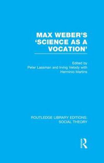 Max Weber’s ’Science as a Vocation’