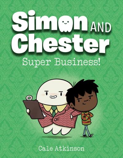 Super Business! (Simon and Chester Book #6)