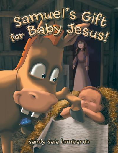 Samuel’s Gift for Baby Jesus!