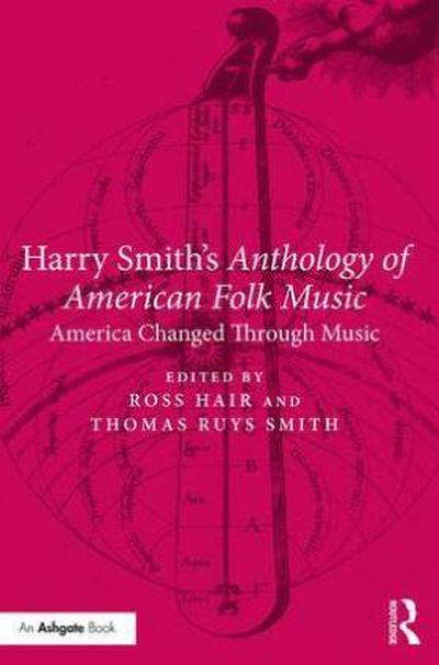 Harry Smith’s Anthology of American Folk Music