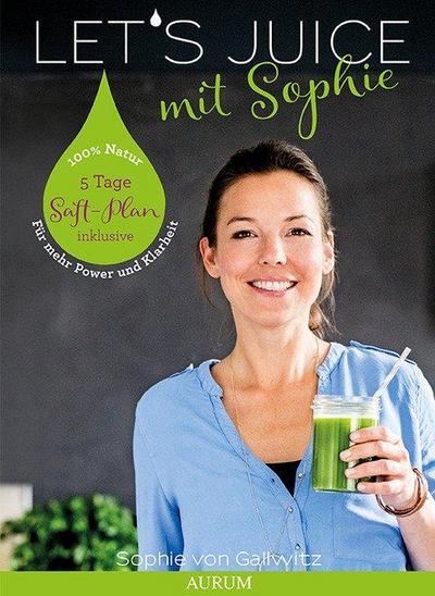 Let’s Juice mit Sophie