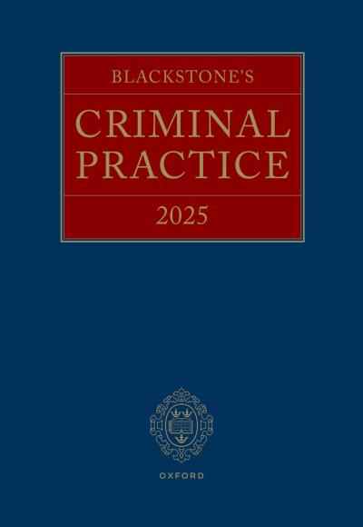Blackstones Criminal Practice 2025 35th Edition