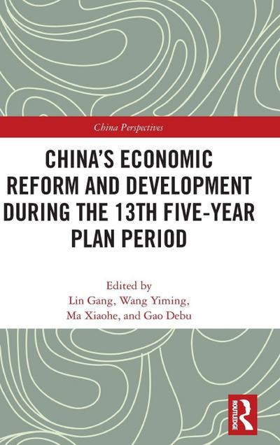 China’s Economic Reform and Development during the 13th Five-Year Plan Period