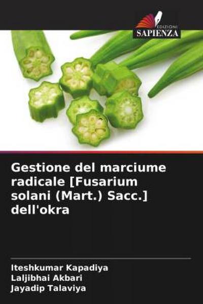 Gestione del marciume radicale [Fusarium solani (Mart.) Sacc.] dell’okra