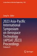 2023 Asia-Pacific International Symposium on Aerospace Technology (APISAT 2023) Proceedings