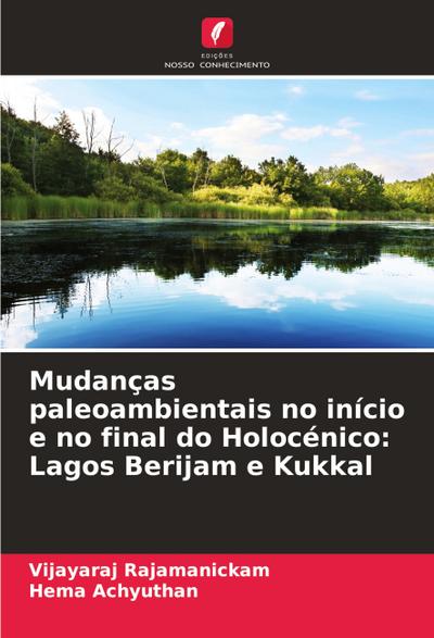 Mudanças paleoambientais no início e no final do Holocénico: Lagos Berijam e Kukkal