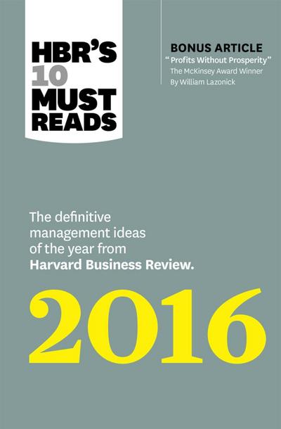 HBR’s 10 Must Reads 2016