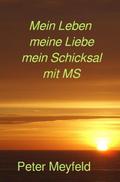 Mein Leben meine Liebe mein Schicksal mit MS