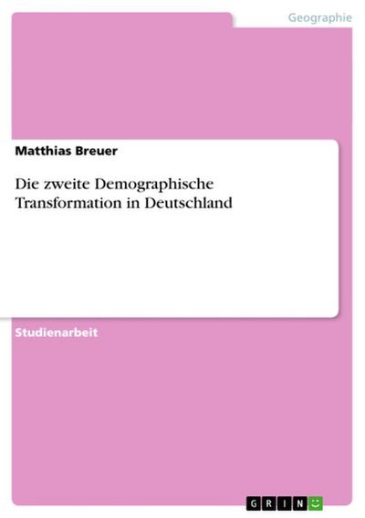 Die zweite Demographische Transformation in Deutschland
