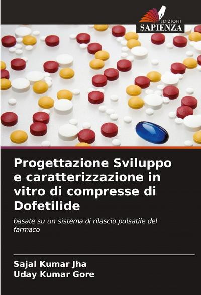 Progettazione Sviluppo e caratterizzazione in vitro di compresse di Dofetilide