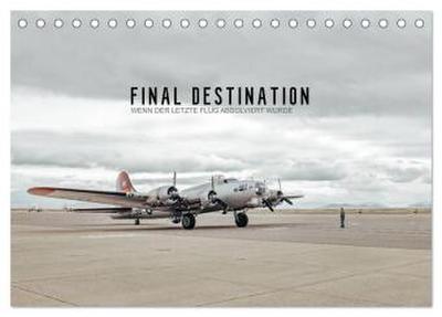 FINAL DESTINATION (Tischkalender 2026 DIN A5 quer), CALVENDO Monatskalender