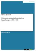 Die montenegrinisch-russischen Beziehungen 1878-1918