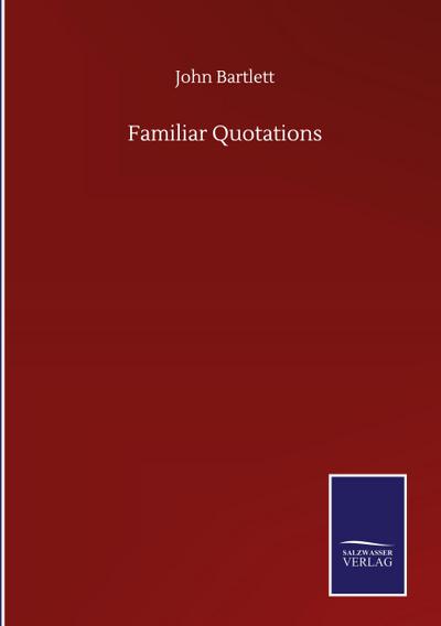 Familiar Quotations