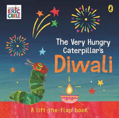 The Very Hungry Caterpillar’s Diwali: A Lift-the-Flap Pop-Up Book