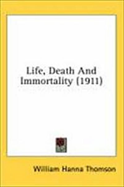 Life, Death And Immortality (1911)