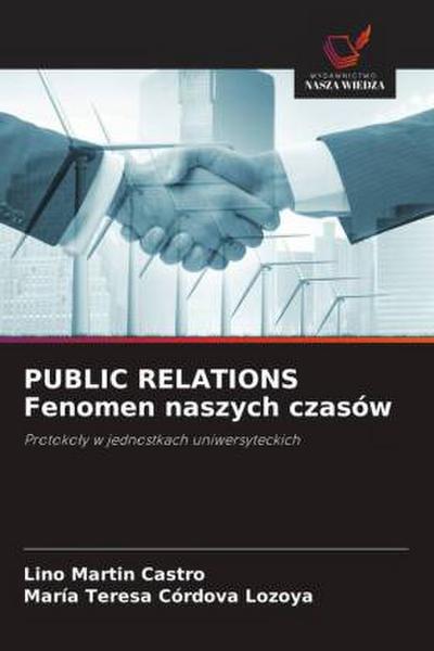 PUBLIC RELATIONS Fenomen naszych czasów