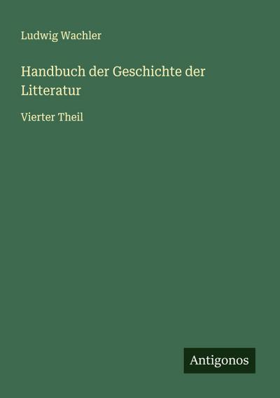 Handbuch der Geschichte der Litteratur