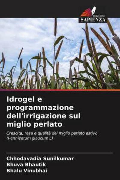 Idrogel e programmazione dell’irrigazione sul miglio perlato