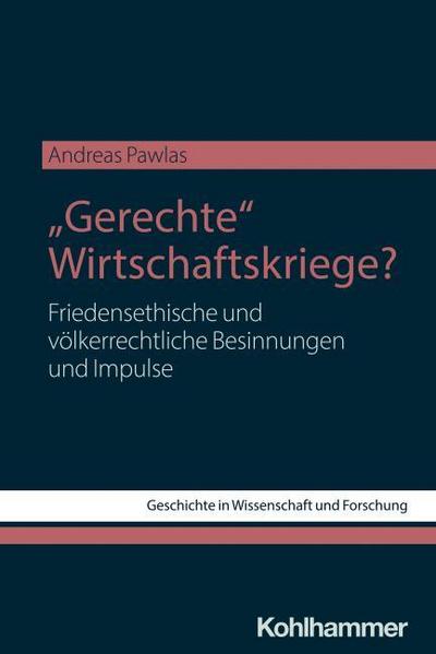 ’Gerechte’ Wirtschaftskriege?